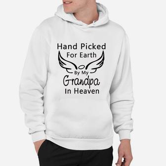 Hand Picked For Earth By My Grandpa Grandma In Heaven Boy Girl Hoodie - Seseable