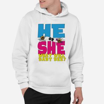He Or She What Will Baby Bee Gender Reveal Mom Dad Hoodie - Seseable