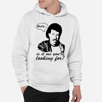 Hello, Is It Me You're Looking For Hoodie - Seseable