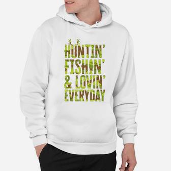 Hunting Fishing Loving Every Day For Dad, Fathers Day Camo Hoodie - Seseable
