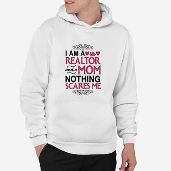 I Am A Realtor And A Mom Real Estate Agent Funny Realtor Hoodie - Seseable