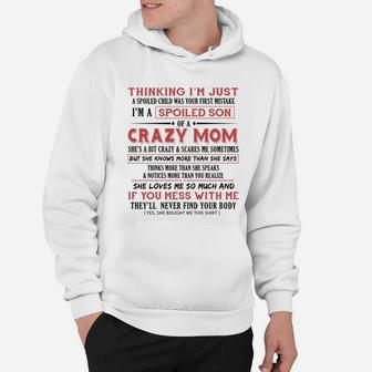 I Am A Spoiled Son Of A Crazy Mom Hoodie - Seseable