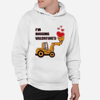 I Am Digging Valentines Gift For Tractor Loving Boys Hoodie - Seseable
