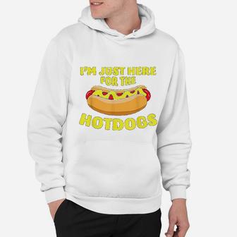 I Am Just Here For The Hotdogs Funny Hot Dog Hoodie - Seseable