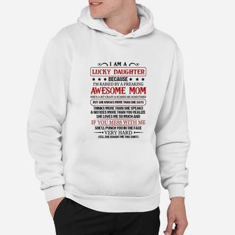 I Am Lucky Daughter Because I Am Raised By Awesome Mom Hoodie - Seseable