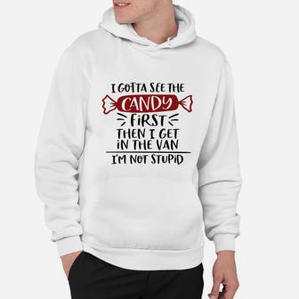 I Gotta See The Candy First Hoodie - Seseable