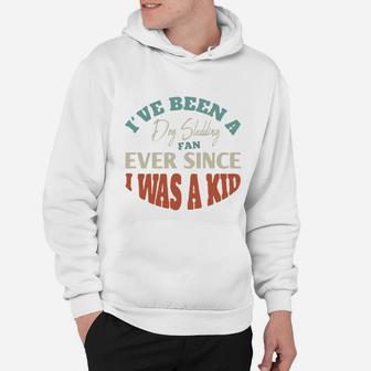 I Have Been A Dog Sledding Fan Ever Since I Was A Kid Sport Lovers Hoodie - Seseable