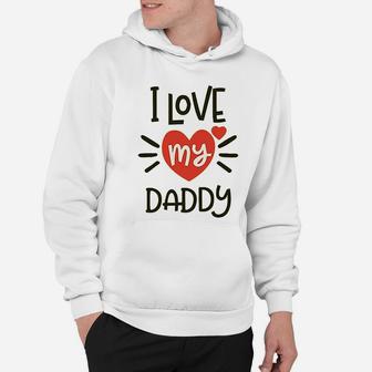 I Heart My Daddy Love Dad, best christmas gifts for dad Hoodie - Seseable