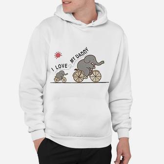 I Love Daddy Dad Gift Elephant Hoodie - Seseable