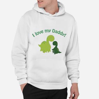 I Love My Daddy Dinosaurs, dad birthday gifts Hoodie - Seseable