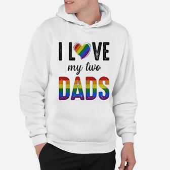 I Love My Two Dads Lgbt Pride Gay Fathers Day Costumes Hoodie - Seseable