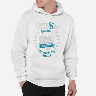 I Love Someone In Heaven, My Daddy...t Shirt - In Loving Memory Of Daddy In Heaven Hoodie - Seseable