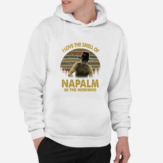 I Love The Smell Of Napalm In The Morning Vintage Hoodie - Seseable