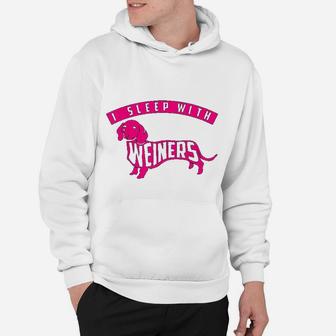 I Sleep With Weiners Cute I Love Dogs Hoodie - Seseable