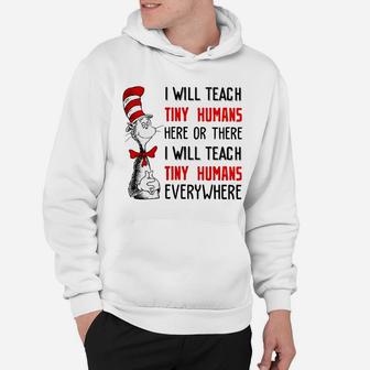 I Will Teach Tiny Human Here Or There I Will Teach Tiny Humans Everywhere Hoodie - Seseable