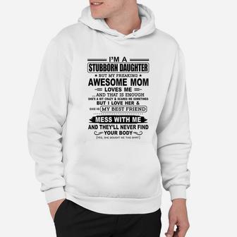 Im A Stubborn Daughter But My Freaking Awesome Mom Hoodie - Seseable