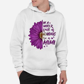 In A World Full Of Grandmas Be A Mimi Granny Hoodie - Seseable