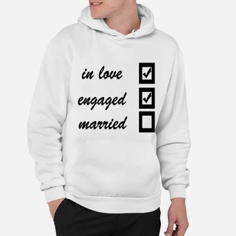 In Love, Engaged, Married T-shirts Hoodie - Seseable
