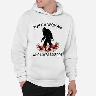 Just A Woman Who Loves Bigfoot Hoodie - Seseable