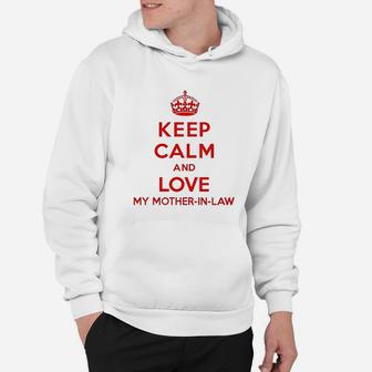 Keep Calm And Love My Mother In Law Hoodie - Seseable