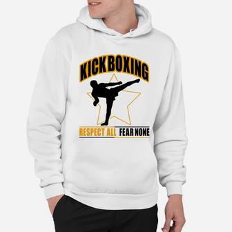 Kickboxing - Fear None T-shirts Hoodie - Seseable