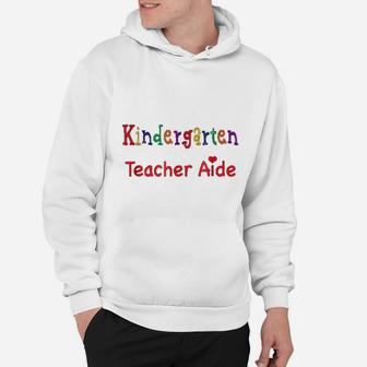 Kindergarten Teacher Aide ideas Hoodie - Seseable