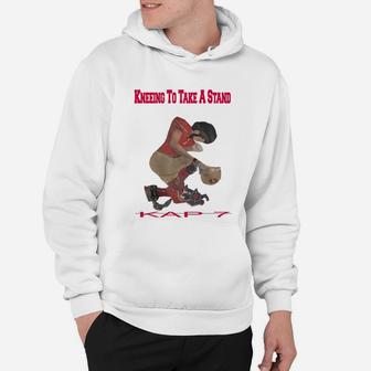Kneeling To Take A Stand Hoodie - Seseable