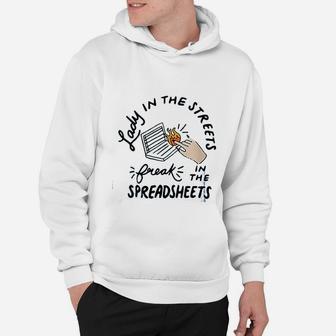 Lady In The Streets Freak In The Spreadsheets Hoodie - Seseable