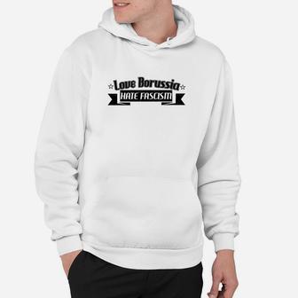 Liebe Borussia Hass Faschismus Hoodie - Seseable