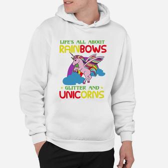 Life's All About Rainbows Glitter And Unicorns Hoodie - Seseable