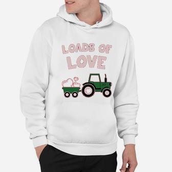 Loads Of Love Valentine's Gift Tractor Loving Hoodie - Seseable
