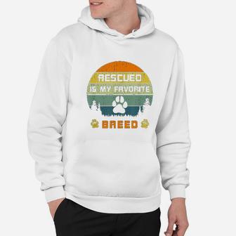 Love Dogs Rescue Rescued Is My Favorite Breed Vintage Paw Hoodie - Seseable