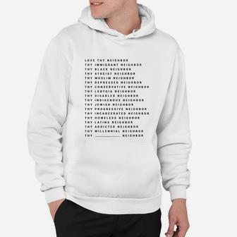 Love Thy Neighbor Thy Immigrant Neighbor Hoodie - Seseable