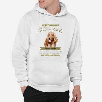 Lustiges Hunde-Hoodie Persönlicher Stalker, Mode für Haustierfans - Seseable