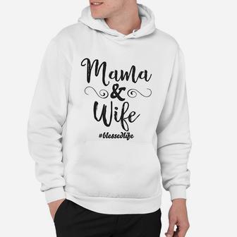 Mama And Wife Blessed Wife Hoodie | Seseable CA