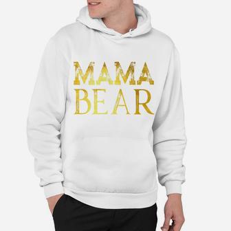 Mama Bear Gold Mom Mommy Gift Hoodie - Seseable