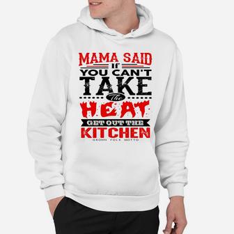 Mama Said Cant Take The Heat Funny Quote Hoodie - Seseable