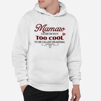 Mamaw Cause I Am Way To Cool To Be Called Grandma Buffalo Plaid Hoodie | Seseable CA