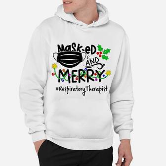 Masked And Merry Respiratory Therapist Nurse Christmas Hoodie - Seseable