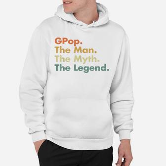Mens Gpop Man Myth Legend Father Dad Uncle Gift Idea s Hoodie - Seseable