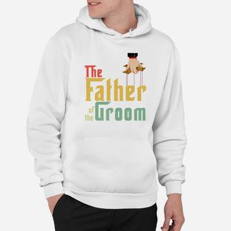 Mens Great The Father Of The Groom Gifts Men Shirts Hoodie - Seseable