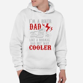 Mens Im A Biker Dad But Way Cooler Motorcycle Fathers Day Gift Hobby Shirt Hoodie - Seseable