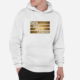 Mens Papa The Man The Myth Legend Fathers Day Men Gift Hoodie - Seseable