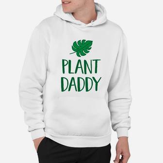 Mens Plant Daddy Shirt, dad birthday gifts Hoodie - Seseable