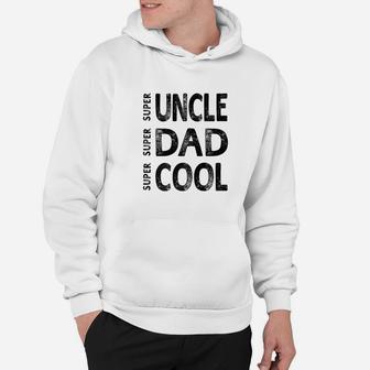 Mens Relative Gift Super Uncle Super Dad Super Cool Men Hoodie - Seseable
