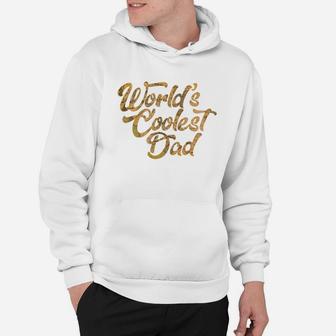 Mens Worlds Coolest Dad Gift Greatest Best Ever Papa Hoodie - Seseable