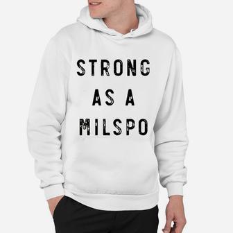Military Spouse Wife Mom Strong As A Milspo Hoodie - Seseable