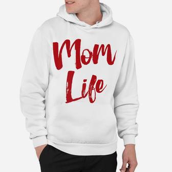 Mom Life Funny Gifts For Moms Mother Gift Mama Hoodie - Seseable