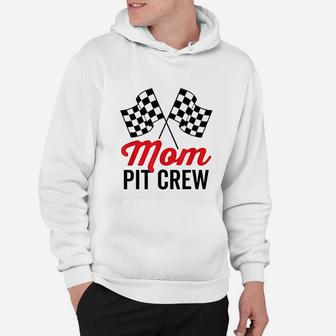 Mom Pit Crew For Racing Party Team Mommy Costume Hoodie - Seseable