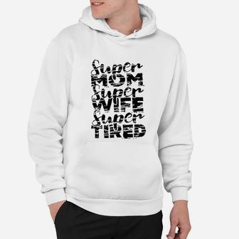 Mom Super Wife Super Tired Hoodie - Seseable